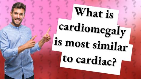 Mild cardiomegaly usually doesnt cause any noticeable symptoms. . Cardiomegaly is most similar to cardiac what
